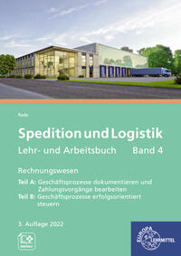 Spedition und Logistik, Lehr- und Arbeitsbuch Band 4