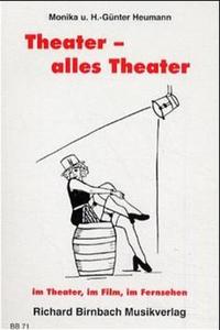 Theater - alles Theater im Theater, im Film, im Fernsehen