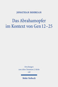 Das Abrahamopfer im Kontext von Gen 12-25