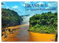 Brasilien. Der Iguazú-Nationalpark (Wandkalender 2025 DIN A2 quer), CALVENDO Monatskalender