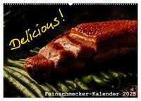 Delicious! Feinschmecker-Kalender (Wandkalender 2025 DIN A2 quer), CALVENDO Monatskalender