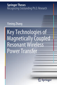 Vorderes Coverbild Key Technologies of Magnetically-Coupled Resonant Wireless Power Transfer