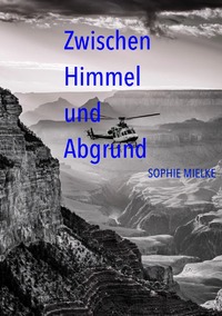 Zwischen Himmel und Abgrund