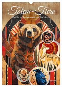 Totem-Tiere - Mythische Illustrationen von Krafttieren (Wandkalender 2026 DIN A3 hoch), CALVENDO Monatskalender