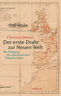 Vorderes Coverbild Der erste Draht zur Neuen Welt