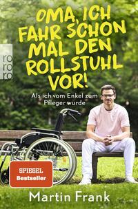 Vorderes Coverbild Oma, ich fahr schon mal den Rollstuhl vor!