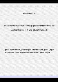 Musik für Sonntagsgottesdienst und Vesper aus Frankreich (19. und 20. Jahrhundert)
