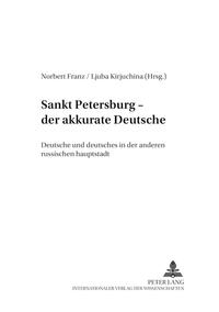 Sankt Petersburg – «der akkurate Deutsche»
