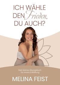 Ich wähle den Frieden, du auch?