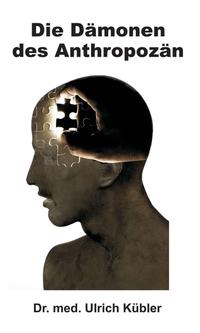 Die Dämonen des Anthropozän