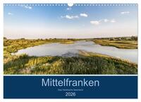 Mittelfranken - Das fränkische Seenland (Wandkalender 2026 DIN A3 quer), CALVENDO Monatskalender
