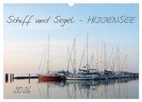Schiff und Segel - HIDDENSEE (Wandkalender 2026 DIN A3 quer), CALVENDO Monatskalender