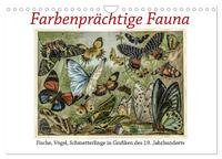 Farbenprächtige Fauna. Fische, Vögel, Schmetterlinge in Grafiken des 19 Jahrhunderts (Wandkalender 2025 DIN A4 quer), CALVENDO Monatskalender
