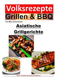 Volksrezepte Grillen &amp; BBQ / Volksrezepte Grillen &amp; BBQ - Asiatische Grillgerichte