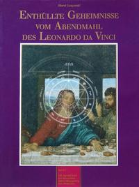 Enthüllte Geheimnisse vom Abendmahl des Leonardo da Vinci