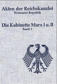 Akten der Reichskanzlei, Weimarer Republik / Die Kabinette Marx I und II (1923-1925)