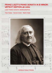 Liszt Piano Sonata Monographs / Franz Liszt’s Piano Sonata in B minor