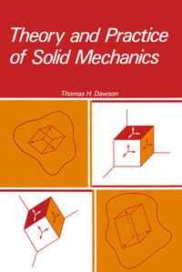 Theory and Practice of Solid Mechanics