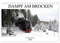 Dampf am Brocken - Die Harzquerbahn (Tischkalender 2026 DIN A5 quer), CALVENDO Monatskalender