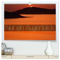 Nur ein Augenblick (hochwertiger Premium Wandkalender 2026 DIN A2 quer), Kunstdruck in Hochglanz