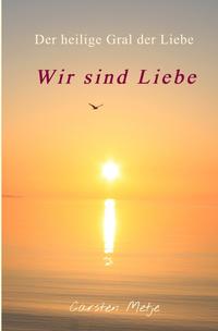 Wir sind Liebe