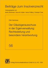 Der Gläubigerausschuss in der Eigenverwaltung: Rechtsstellung und besondere Verantwortung