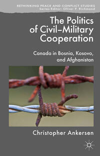 Vorderes Coverbild The Politics of Civil-Military Cooperation