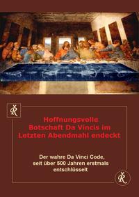 Hoffnungsvolle Botschaft Da Vincis im Letzten Abendmahl entdeckt
