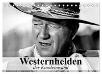 Westernhelden der Kinoleinwand (Tischkalender 2025 DIN A5 quer), CALVENDO Monatskalender