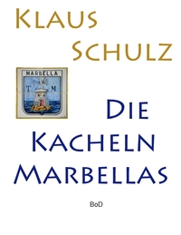 Vorderes Coverbild Die Kacheln Marbellas