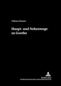 Haupt- und Nebenwege zu Goethe