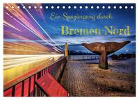 Ein Spaziergang durch Bremen-Nord (Tischkalender 2025 DIN A5 quer), CALVENDO Monatskalender