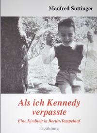 Als ich Kennedy verpasste