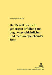 Der Begriff der «nicht gehörigen Erfüllung» aus dogmengeschichtlicher und rechtsvergleichender Sicht