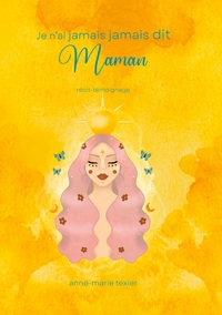 Vorderes Coverbild Je n'ai jamais jamais dit maman