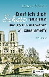 Darf ich dich Schatz nennen und so tun als wären wir zusammen?