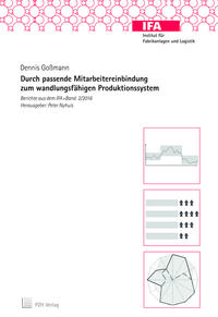 Durch passende Mitarbeitereinbindung zum wandlungsfähigen Produktionssystem