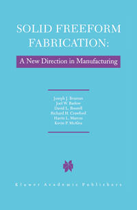 Solid Freeform Fabrication: A New Direction in Manufacturing