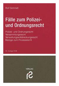 Fälle zum Polizei- und Ordnungsrecht