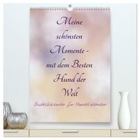 Meine schönsten Momente - mit dem Besten Hund der Welt - Bastelkalender (hochwertiger Premium Wandkalender 2025 DIN A2 hoch), Kunstdruck in Hochglanz