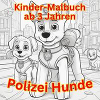 Malbuch / Kinder Malbuch ab 3 Jahren - Polizei Hunde