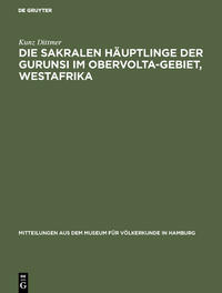 Vorderes Coverbild Die sakralen Häuptlinge der Gurunsi im Obervolta-Gebiet, Westafrika