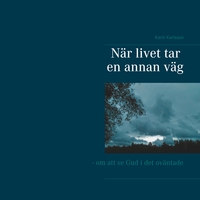 När livet tar en annan väg