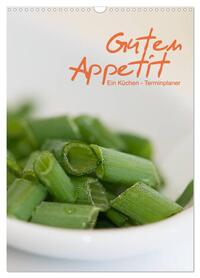 Guten Appetit / ein Küchen - Terminplaner (Wandkalender 2026 DIN A3 hoch), CALVENDO Monatskalender