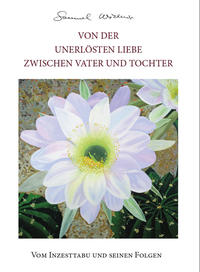 Von der unerlösten Liebe zwischen Vater und Tochter