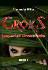 Croks – Imperial Crossfade