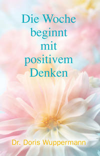 Die Woche beginnt mit positivem Denken