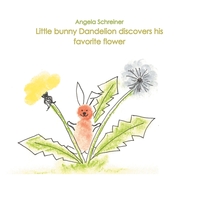 Vorderes Coverbild Little bunny Dandelion discovers his favourite Flower