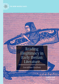 Reading Illegitimacy in Early Iberian Literature