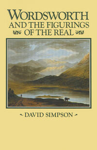 Wordsworth and the Figurings of the Real